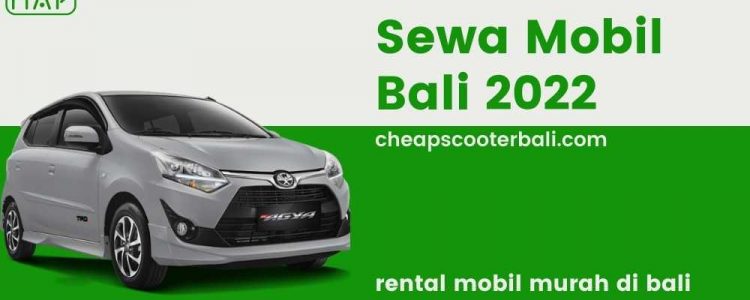 Sewa Mobil Bali 2022